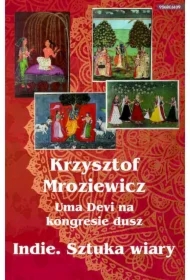 Uma Devi na kongresie dusz. Indie. Sztuka wiary