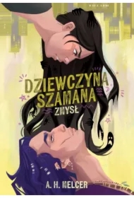 Dziewczyna Szamana. Zmysł