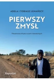 Pierwszy zmysł Południowa Afryka oczami niewidomych