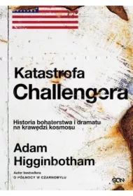 Katastrofa Challengera. Historia bohaterstwa i dramatu na krawędzi kosmosu