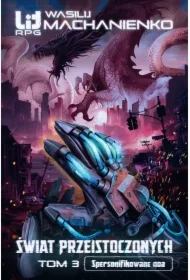 Świat Przeistoczonych: Tom 3. Spersonifikowane noa