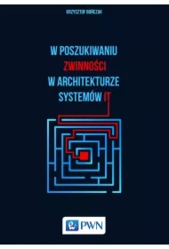 W poszukiwaniu zwinności w architekturze systemów IT