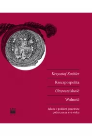 Rzeczpospolita Obywateskość Wolność