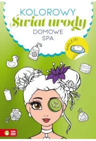 Kolorowy świat urody. Domowe SPA