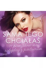 Sama tego chciałaś: 11 pomysłów na roleplay z partnerem