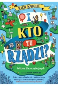 I kto tu rządzi? Polityka dla początkujących