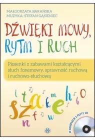 Pakiet Dźwięki mowy, rytm i ruch. Piosenki z zabawami kształcącymi słuch fonemowy, sprawność ruchową i ruchowo-słuchową + płyta CD. 1, 2, 3 – głoskuj TY!