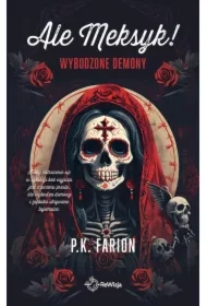 Wybudzone demony. Ale Meksyk! Tom 2