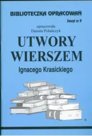 Utwory Wierszem Ignacego Krasickiego. Biblioteczka opracowań. Zeszyt nr 9
