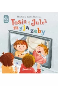 Tosia i Julek myją zęby. (Nie) tacy sami. Tom 5