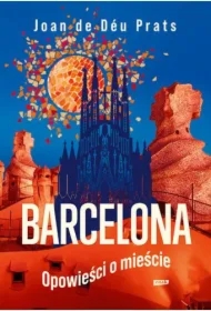 BARCELONA. Opowieści o mieście