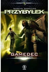 Zabaweczki. Gamedec. Tom 3