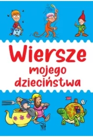 Wiersze mojego dzieciństwa