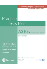 Practice Tests Plus A2 Key. Cambridge Exams 2020 (Also for Schools). Student`s Book without key