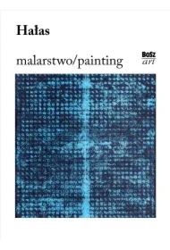 Hałas. Malarstwo