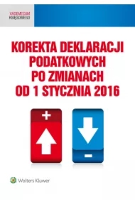 Korekta deklaracji podatkowych po zmianach od 1 stycznia 2016