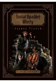 Świat Upadłej Wieży. Sojusz Trzech