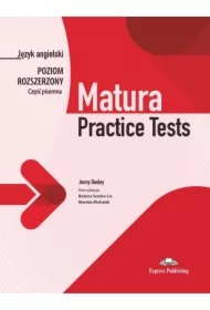 Matura Practice Tests. Język angielski. Poziom rozszerzony. Cześć pisemna