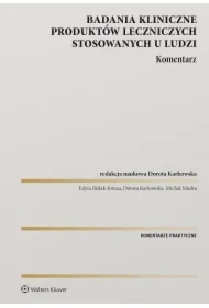 Badania kliniczne produktów leczniczych stosowanych u ludzi. Komentarz