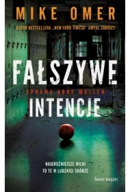 Fałszywe intencje. Seria Tajemnice Abby Mullen. Tom 1