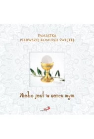Pamiątka I Komunii Świętej.Niebo jest w sercu mym
