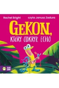 Gekon, który odkrył echo