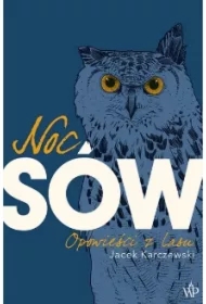 Noc Sów. Opowieści z lasu