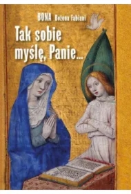 Tak sobie myślę, Panie...