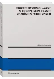 Procedury odwoławcze w europejskim prawie zamówień publicznych