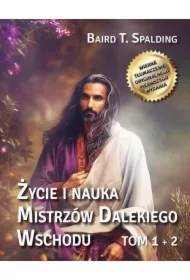 Życie i nauka Mistrzów Dalekiego Wschodu tom 1+2