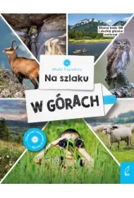 Młodzi przyrodnicy. Na szlaku. W górach