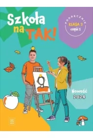 Szkoła na tak! Podręcznik. Szkoła podstawowa. Klasa 2. Część 1