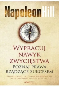 Wypracuj nawyk zwycięstwa. Poznaj prawa rządzące sukcesem