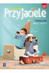 Szkolni przyjaciele. Podręcznik. Klasa 1. Część 4. Edukacja wczesnoszkolna