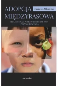 Adopcja międzyrasowa. Refleksje nad pokrewieństwem