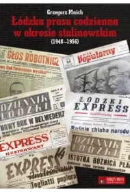Łódzka prasa codzienna w okresie stalinowskim...