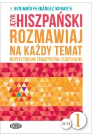 Rozmawiaj na każdy temat - Język hiszpański 1