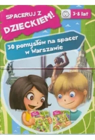 Spaceruj z Dzieckiem! 30 pomysłów na spacer...