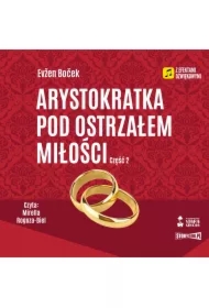 Arystokratka pod ostrzałem.. T.6 cz.2