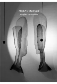Piękno rzeczy. Książka do pisania