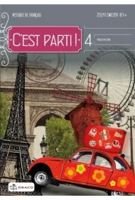C'est parti! 4 Poziom B1+. Zeszyt ćwiczeń
