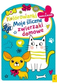 Moje śliczne zwierzaki domowe. Kolorowanka z wykrojnikiem