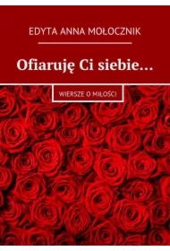 Ofiaruję Ci siebie...