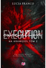 Execution. Na krawędzi. Tom 2