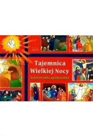 Tajemnica Wielkiej Nocy. Kolorowanka zgadywanka
