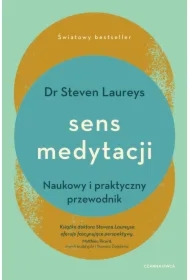 Sens medytacji. Naukowy i praktyczny przewodnik