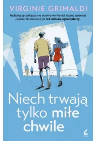 Niech trwają tylko miłe chwile