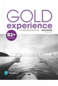 Gold Experience 2nd Edition B2+. Teacher's Resource Book