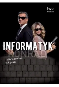 Informatyk - klik kłamstwa, klik grozy. Część 2. Konrad