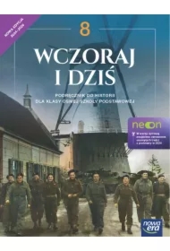 Wczoraj i dziś. Klasa 8. Podręcznik do historii dla klasy ósmej szkoły podstawowej